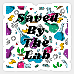 Saved By The Lab Sticker